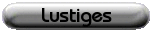 Lustiges